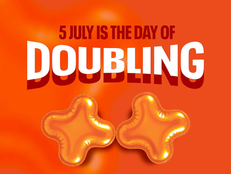 July 5th is Doubling Day!